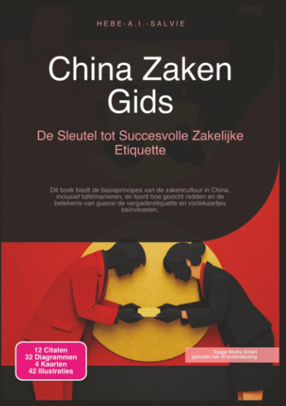 China Zaken Gids: De Sleutel tot Succesvolle Zakelijke Etiquette (Cultuur)