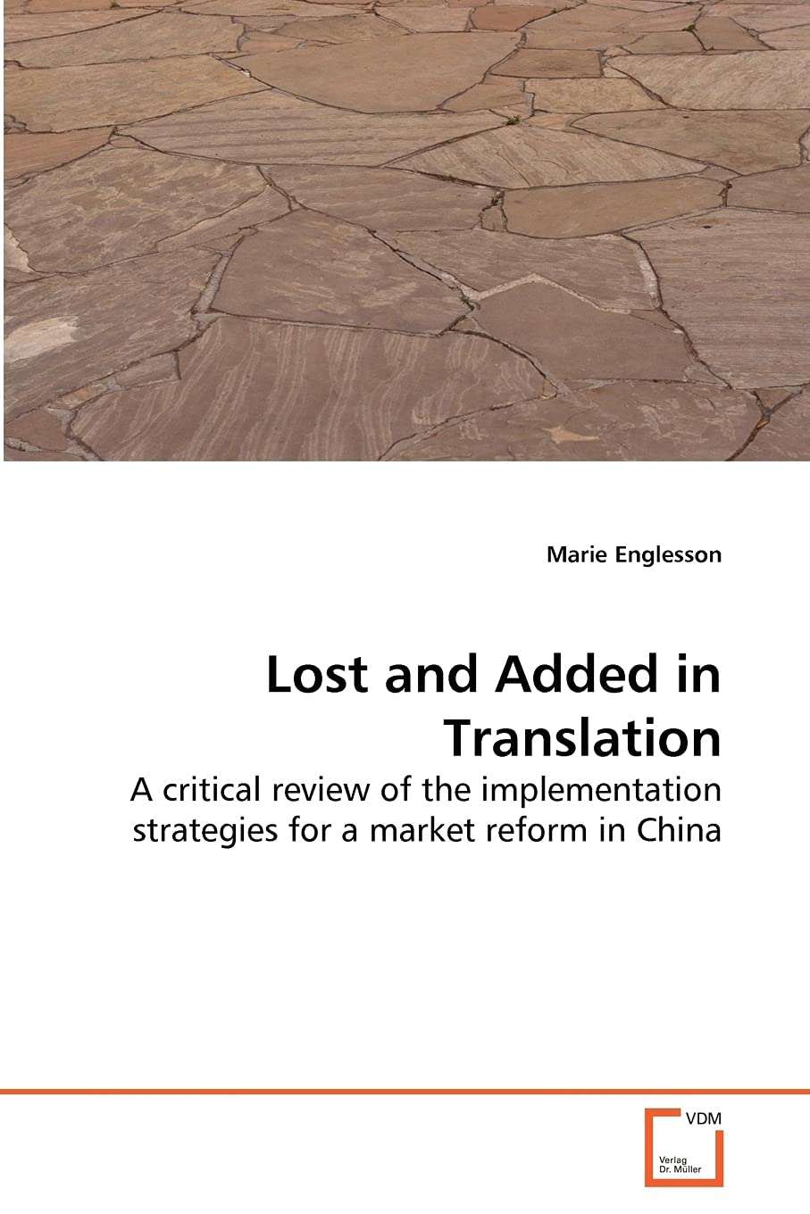 Lost and Added in Translation: A critical review of the implementation strategies for a market reform in China