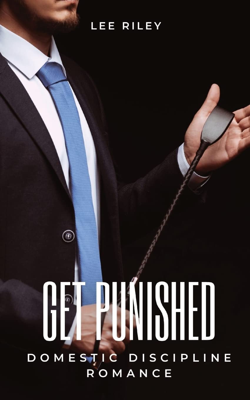 Get punished: Domestic Discipline Romance: 4 (Submissive Wives)