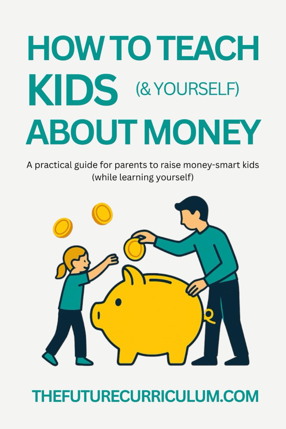 How to Teach Kids (& Yourself) About Money