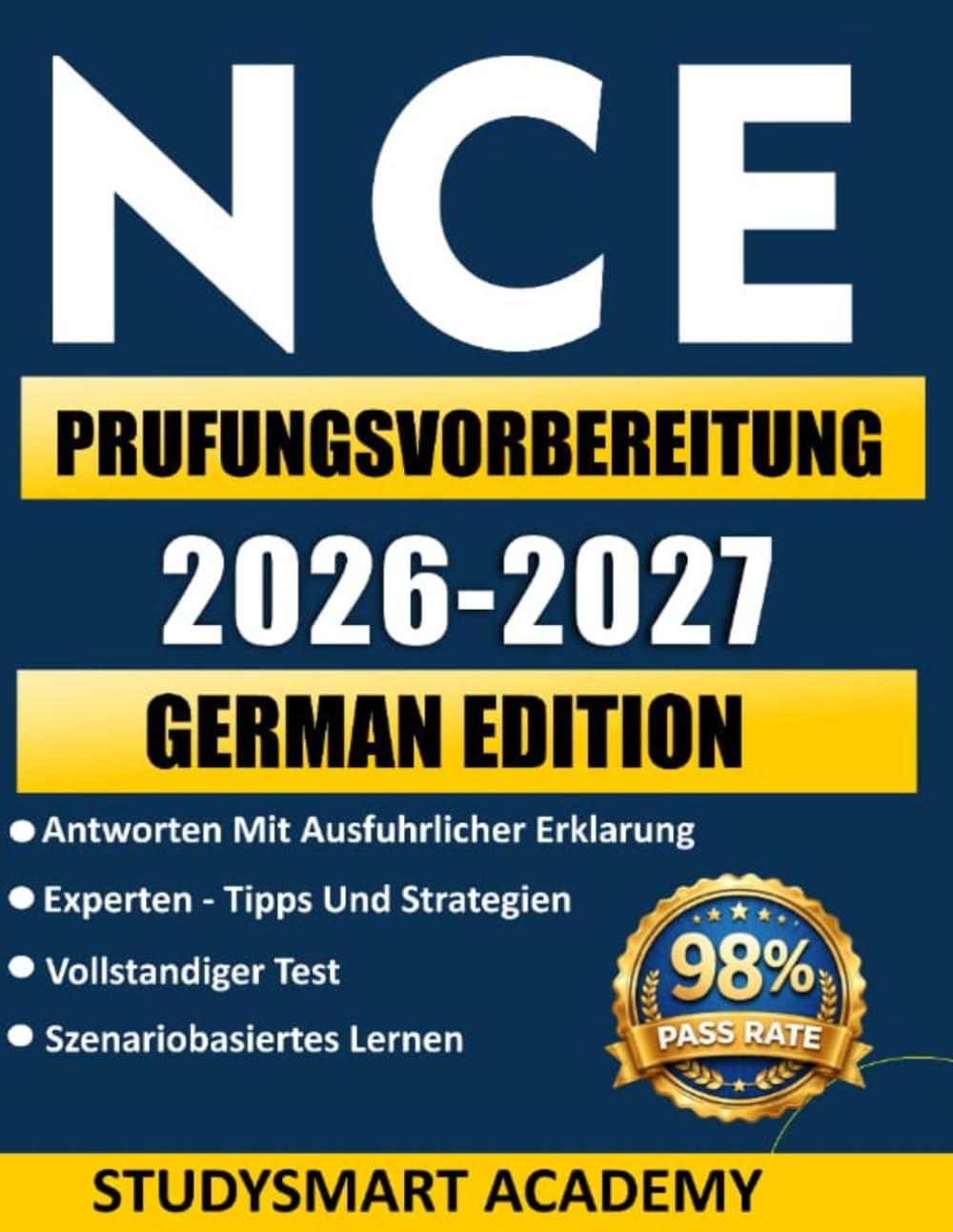NCE-PRUFUNGSVORBEREITUNG 2026-2027: Ihr Schritt-für-Schritt-Lernbegleiter für die NCE-Prüfung: Realistische Übungstests, übersichtliche Lösungswege und effektive Lerntechniken für Ihren Prüfungserfolg