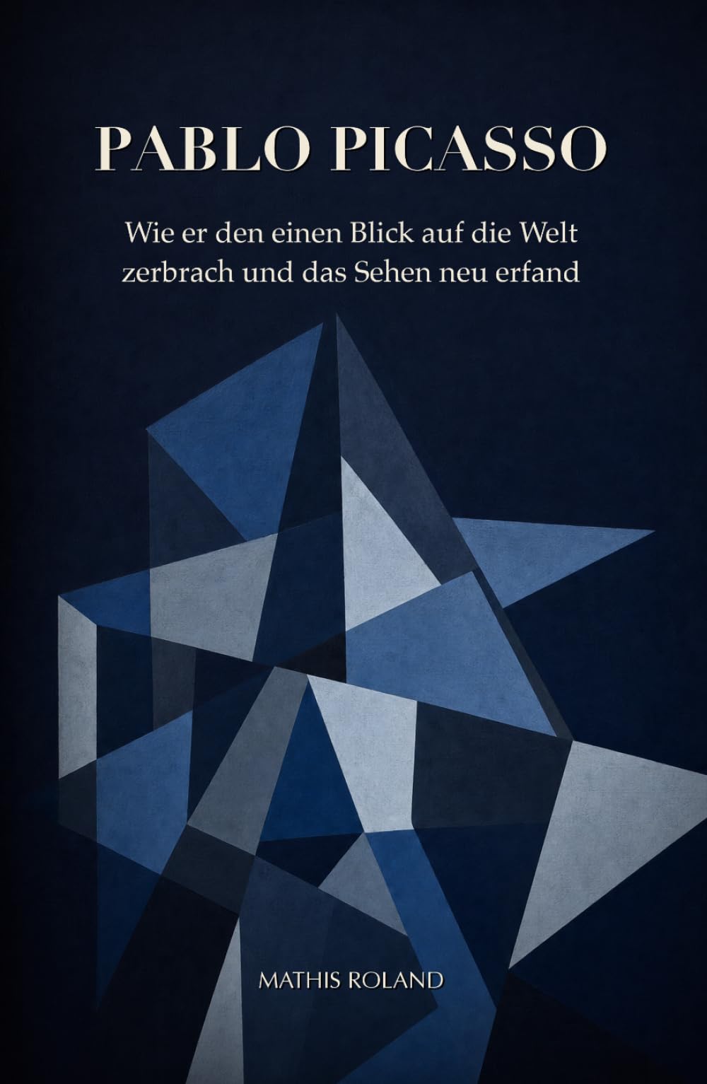Pablo Picasso: Wie er den einen Blick auf die Welt zerbrach und das Sehen neu erfand