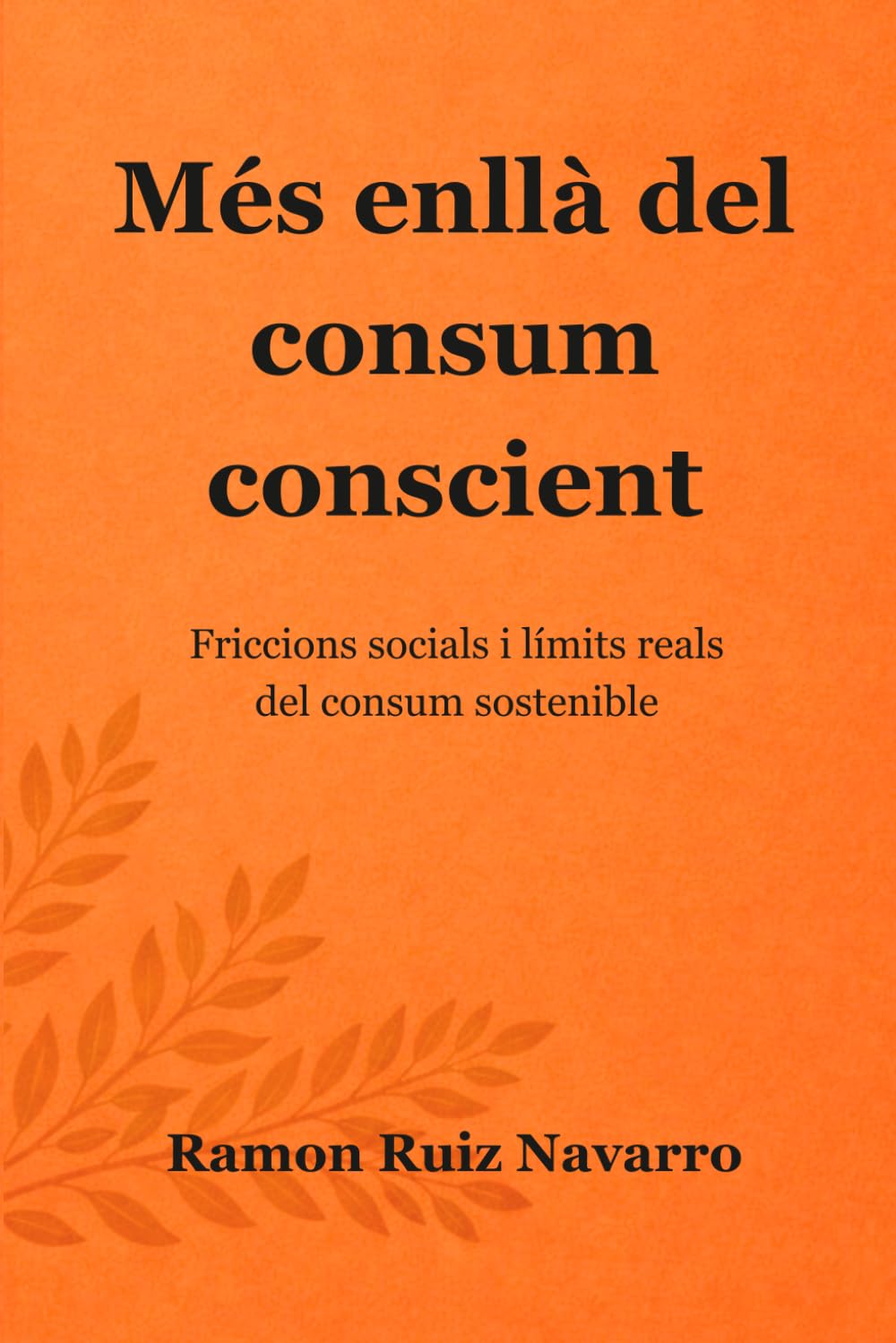 Més enllà del consum conscient: Friccions socials i límits reals del consum sostenible