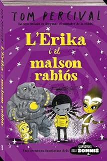 Guardians dels Somnis 1: L Erika i el Malson Rabiós