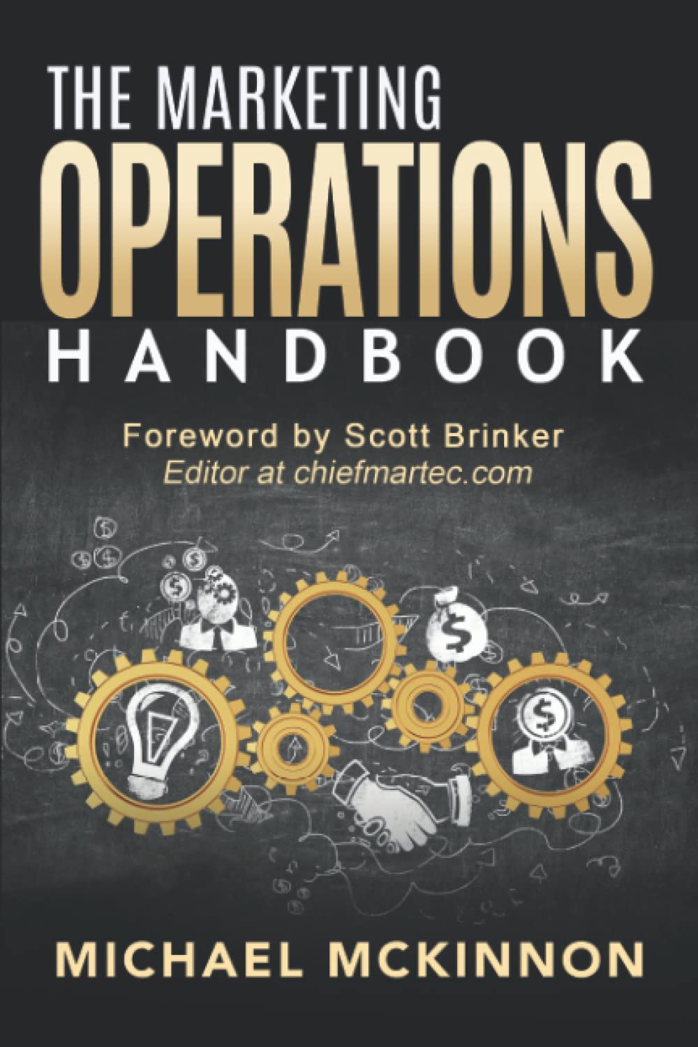 The Marketing Operations Handbook: A Complete Guide to Marketing Operations
