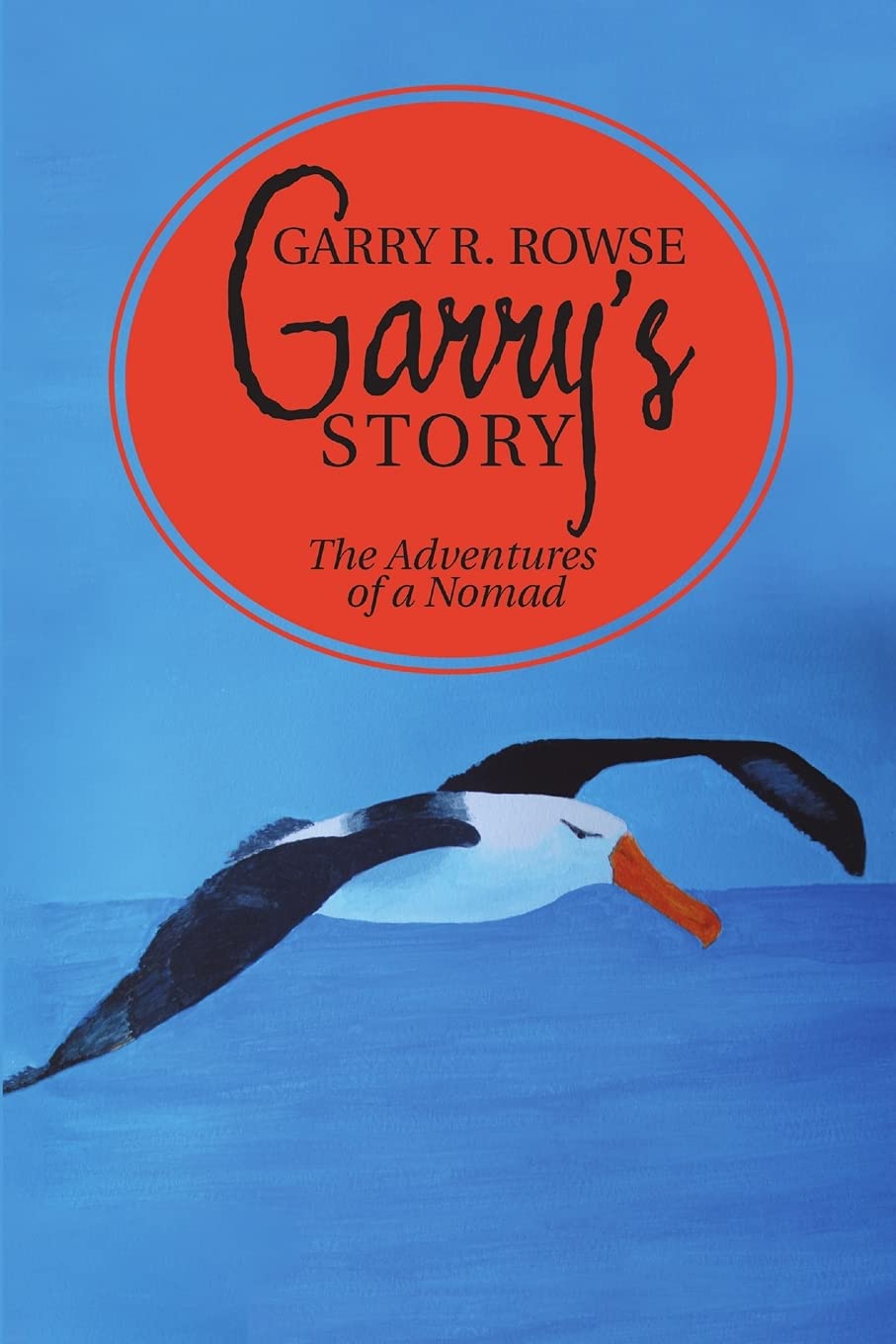 Garry’s Story: The Adventures of a Nomad