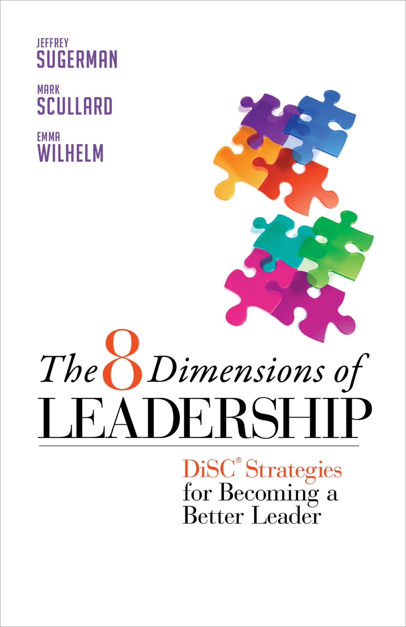The 8 Dimensions of Leadership: DiSC Strategies for Becoming a Better Leader (Bk Business) Paperback – May 16, 2011