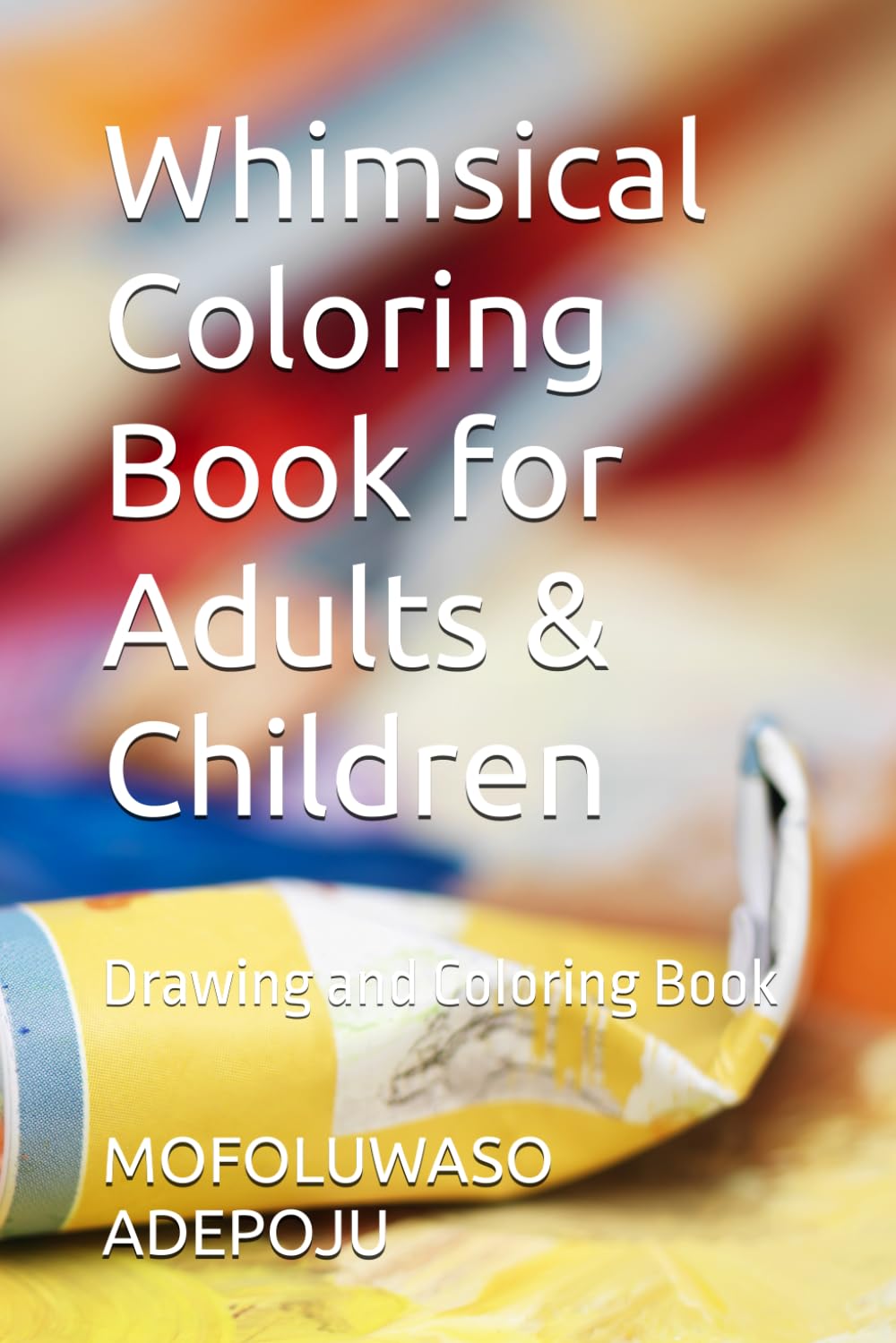 Whimsical Coloring Book for Adults & Children: Drawing and Coloring Book