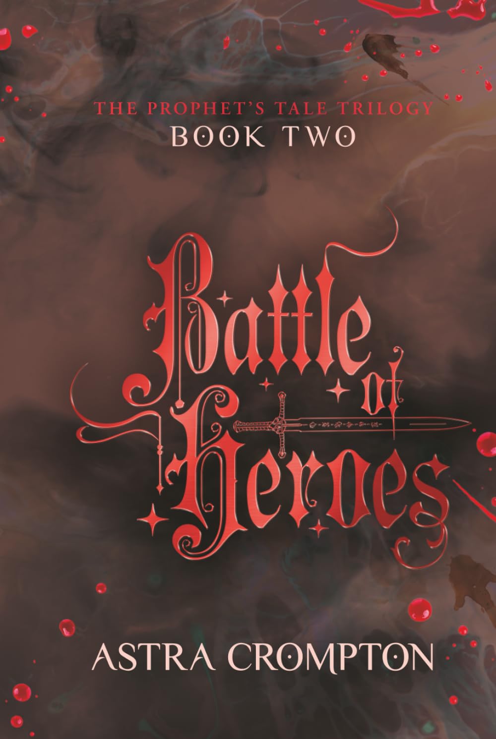 Battle of Heroes: Book Two of The Prophet's Tale