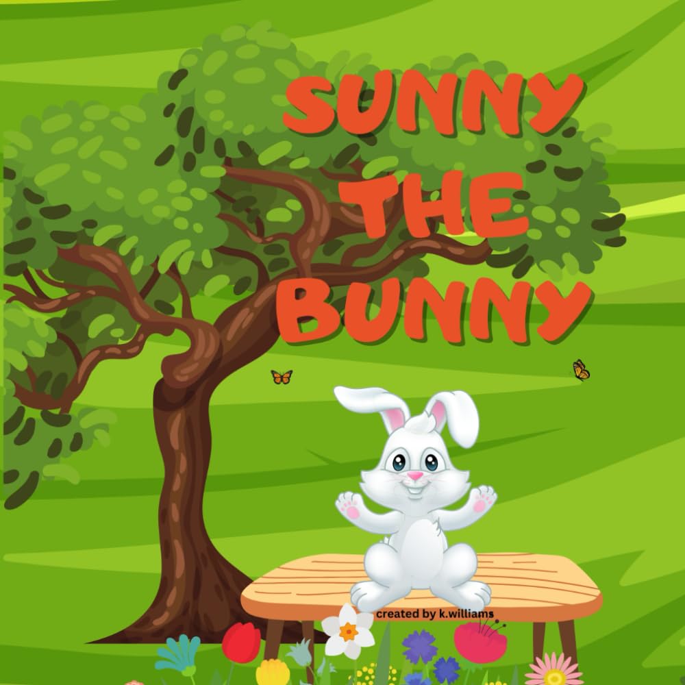 Independently Published Sunny The Bunny
