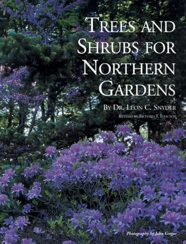 Trees and Shrubs for Northern Gardens: New and Revised Edition