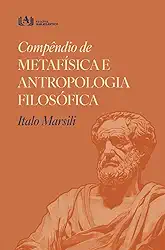 Compêndio de Metafísica e Antropologia Filosófica