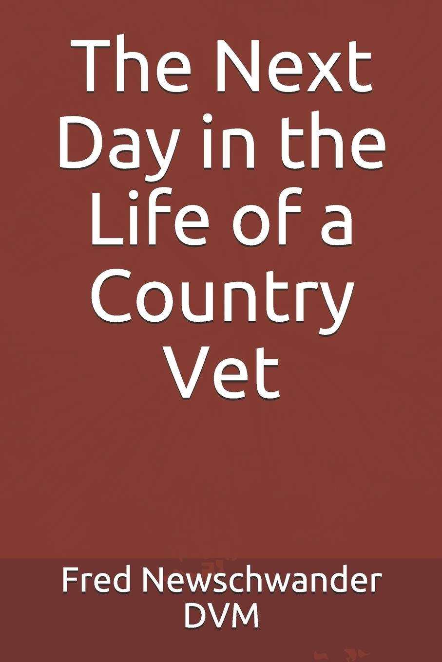 The Next Day in the Life of a Country Vet: 2 (Days in the Life of a Country Vet)