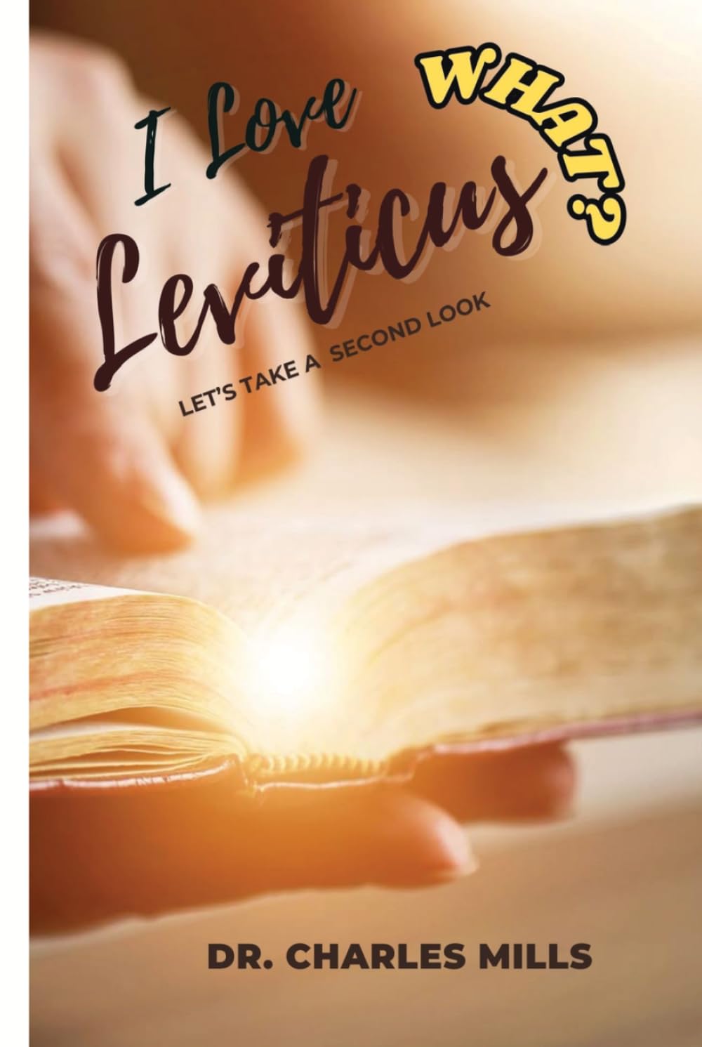 I Love Leviticus: Let's Take A Second Look