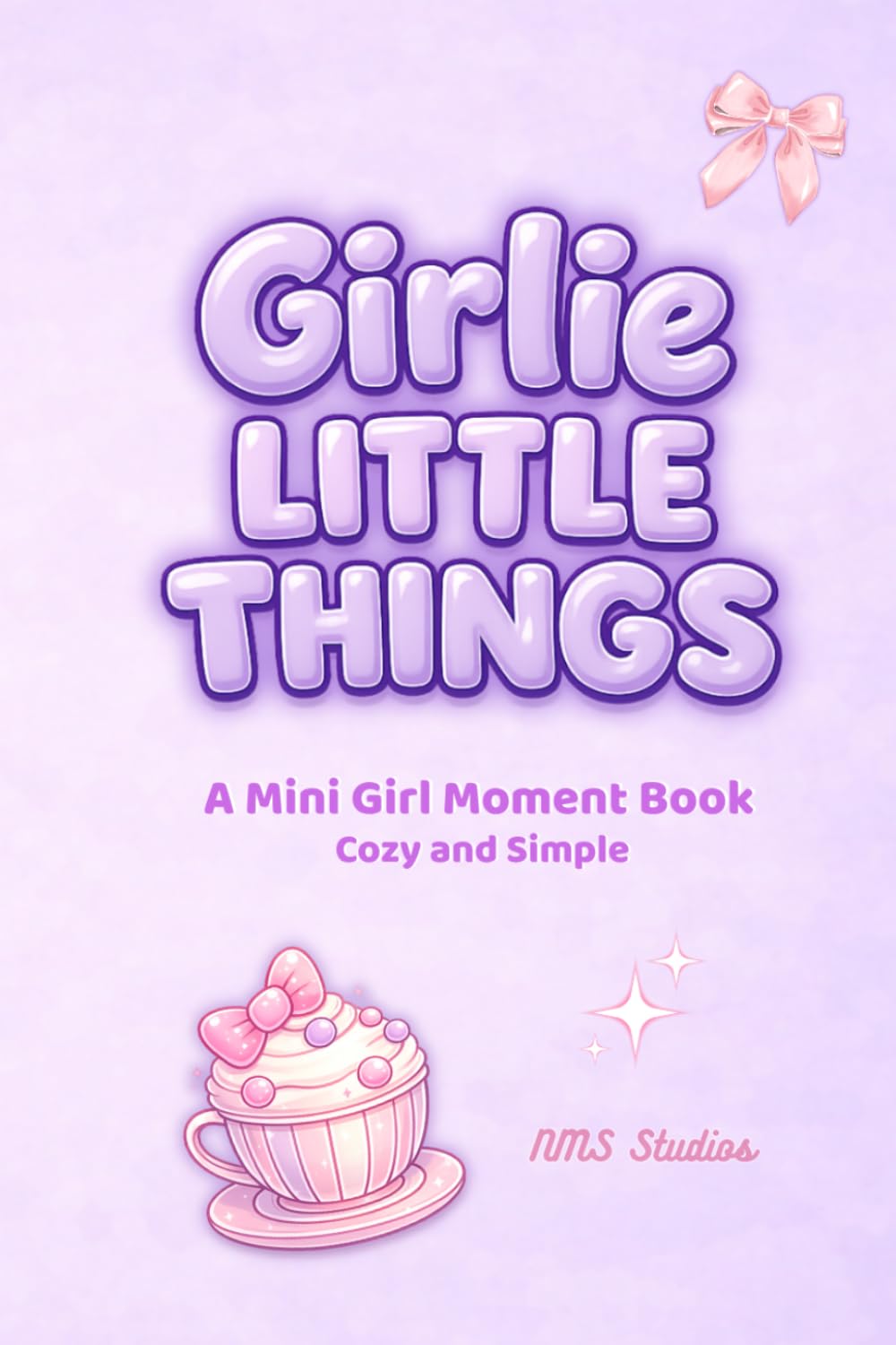 Girlie Little Things: Mini Edition: A Cute & Cozy Pocket-Sized Coloring Book of Everyday Girlie Moments