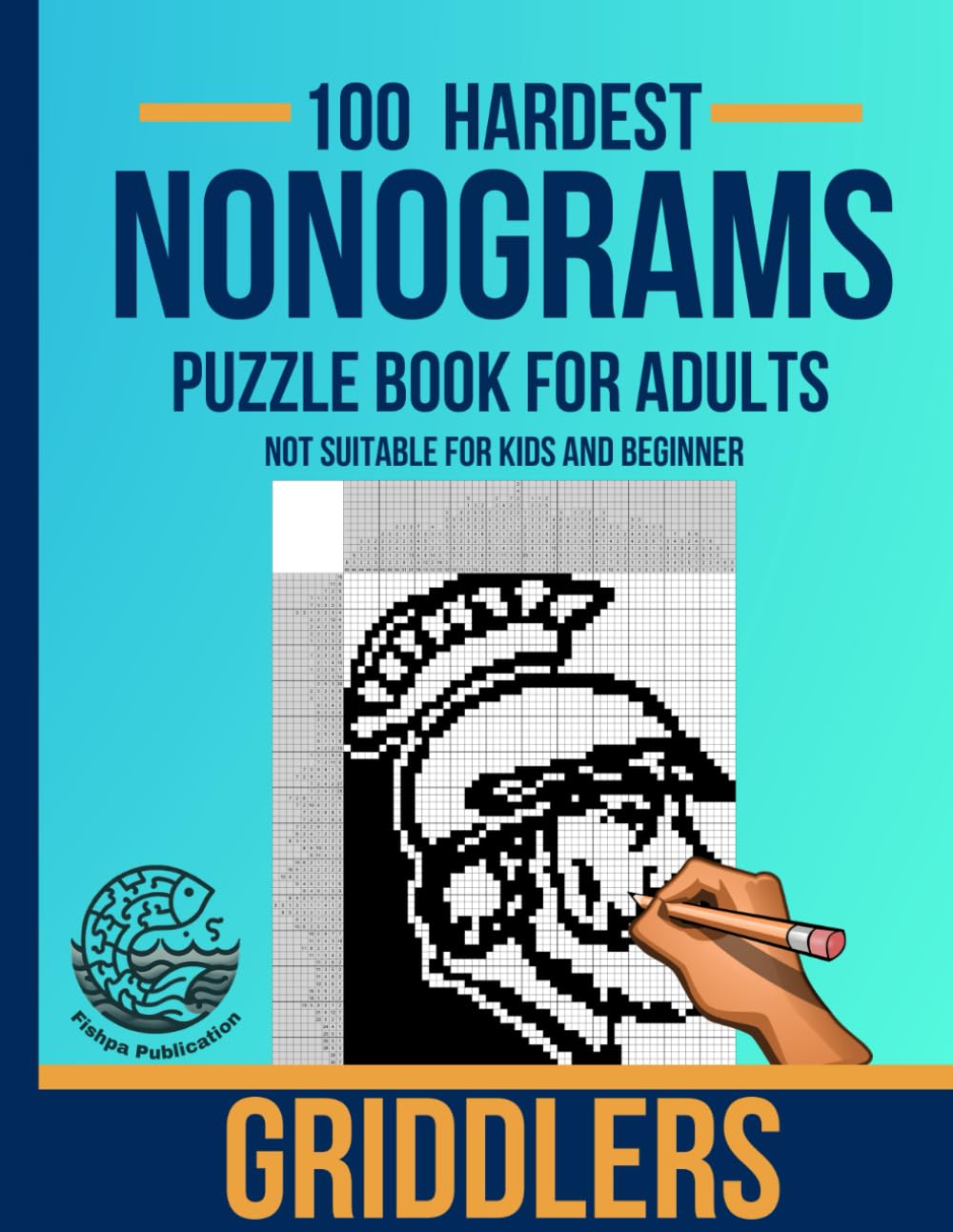 Hardest nonogram puzzle book for adults": "Over 100 Extremely Challenging Puzzles for Expert Solvers - Not Suitable for Kids and Beginners