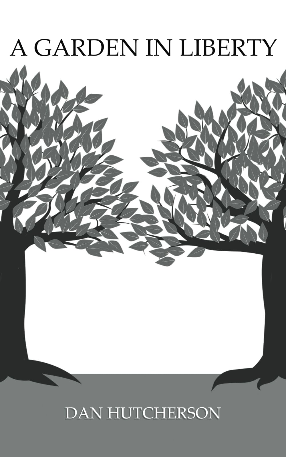 A Garden in Liberty (Garden Variety Politics)