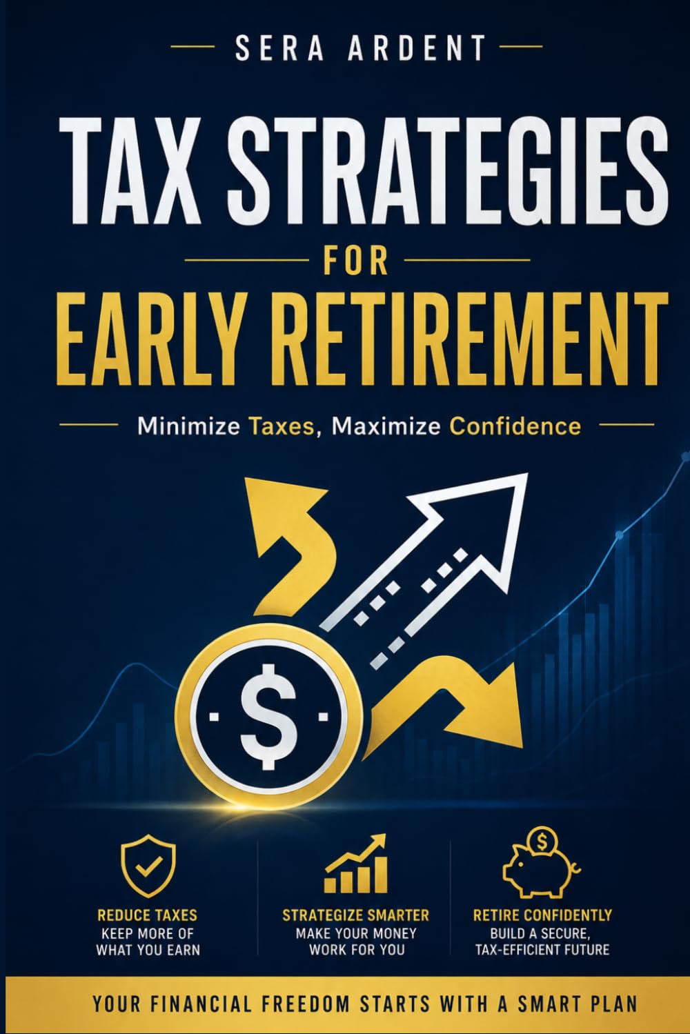 Tax Strategies for Early Retirement: Minimize Taxes, Maximize Confidence