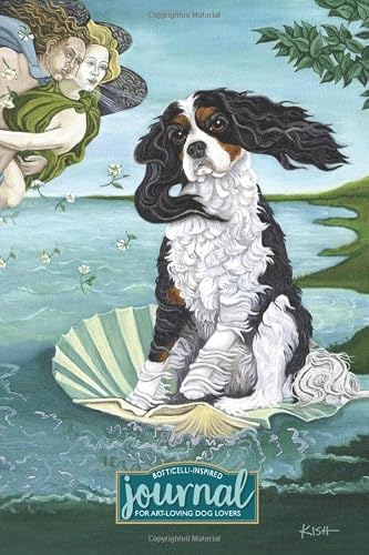 Art & Dog Lovers Journal (Botticelli-Inspired Cavalier King Charles): Lined Journal for Capturing Thoughts, Dreams & Inspirations