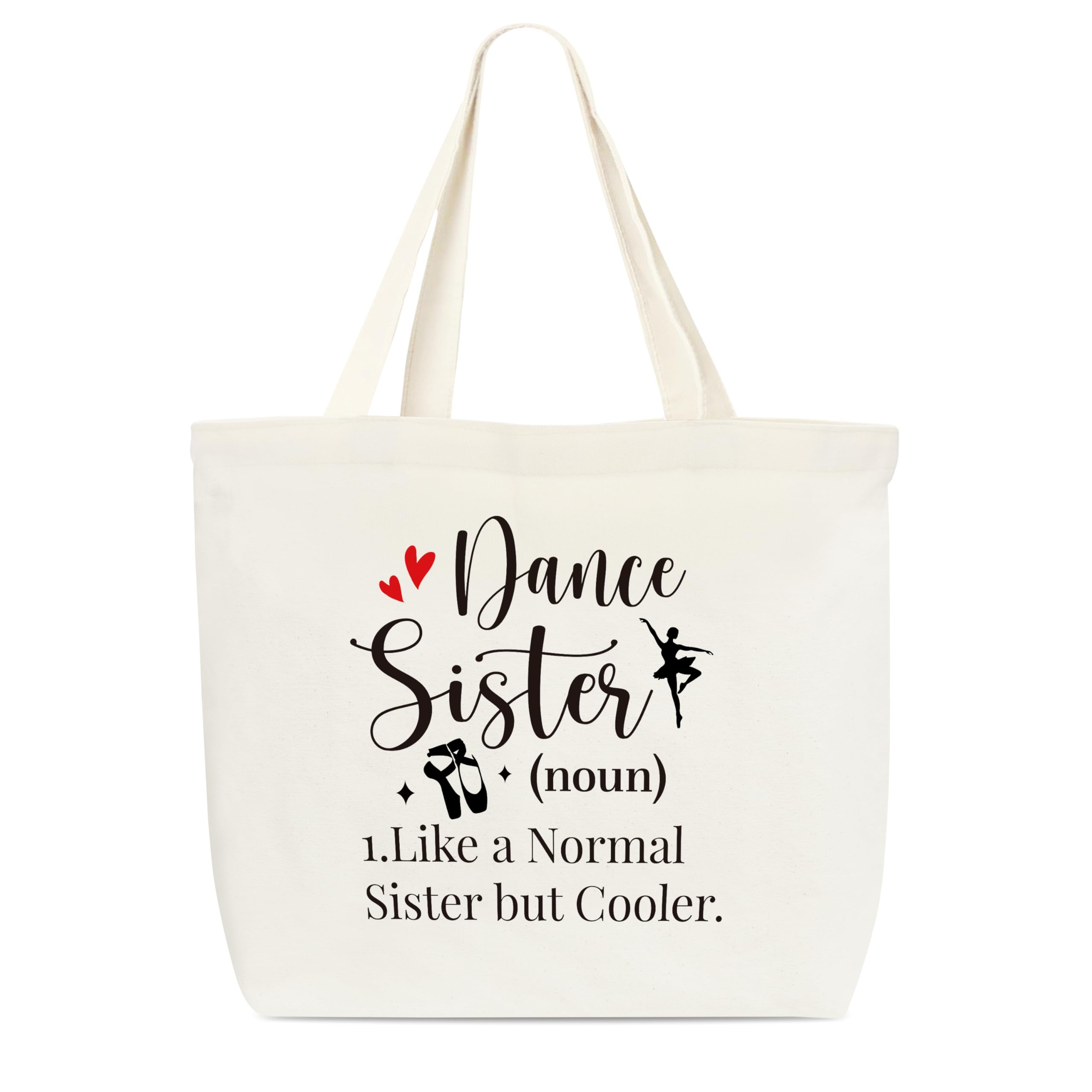 Canvas Tote Bag, Dancer Sister Tote Bag, Appreciation Gift, Inspirational Tote Bag, Ballerina Tote, Reusable Grocery Shopping Bag, Shoulder Bag For Ballerina Dance Lover Women Sister Friends C(20)