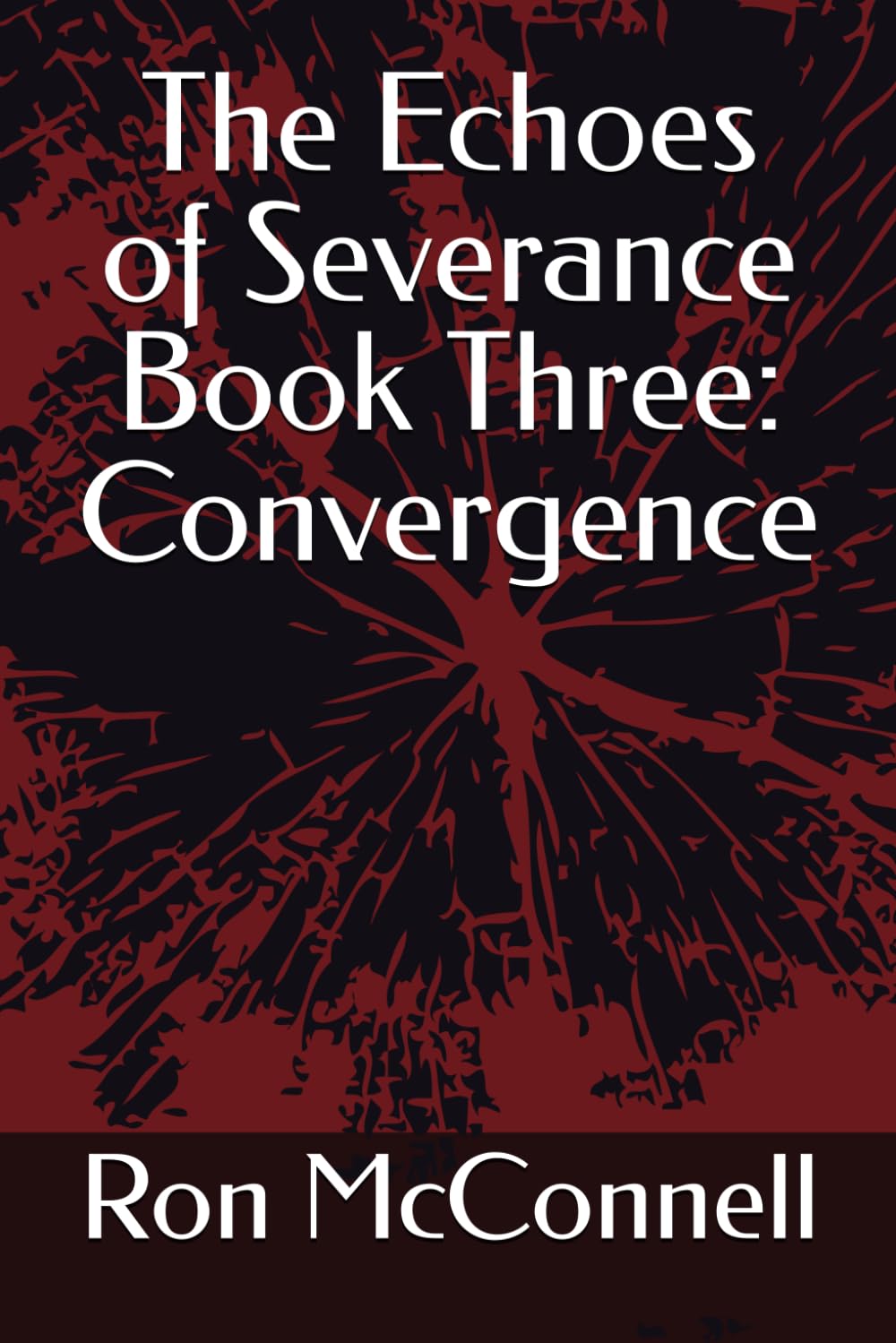 The Echoes of Severance Book Three: Convergence