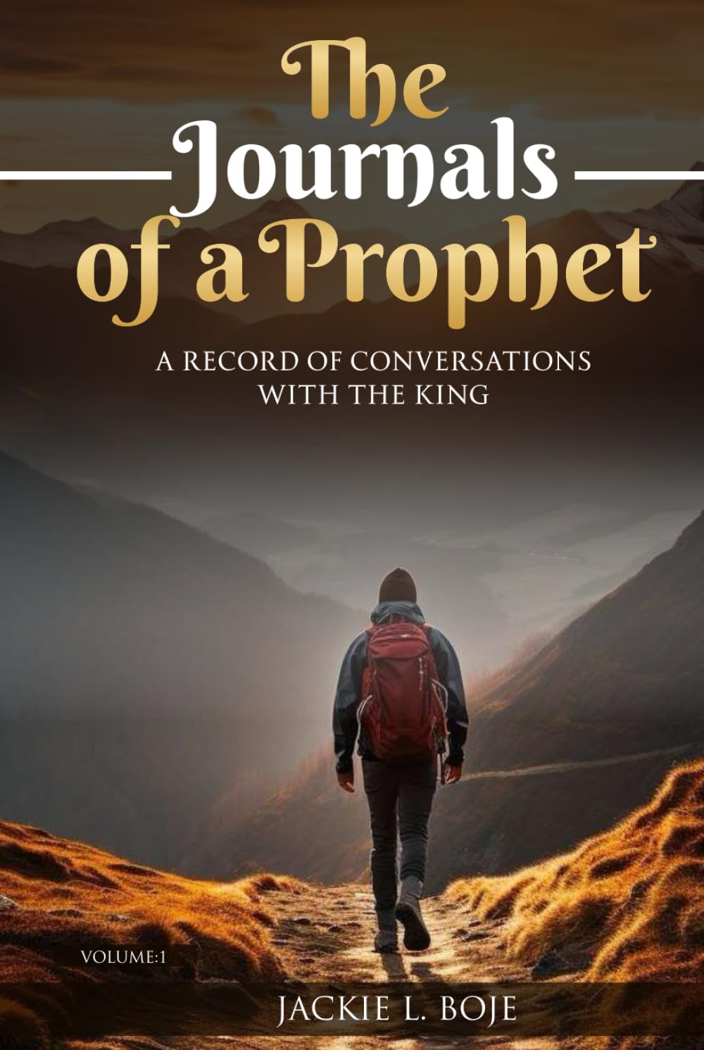 THE JOURNALS OF A PROPHET: A Record of Conversations with the King