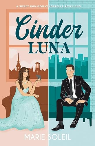 Cinder Luna: A Sweet Rom-Com Cinderella Retelling (Once Upon a RomCom)