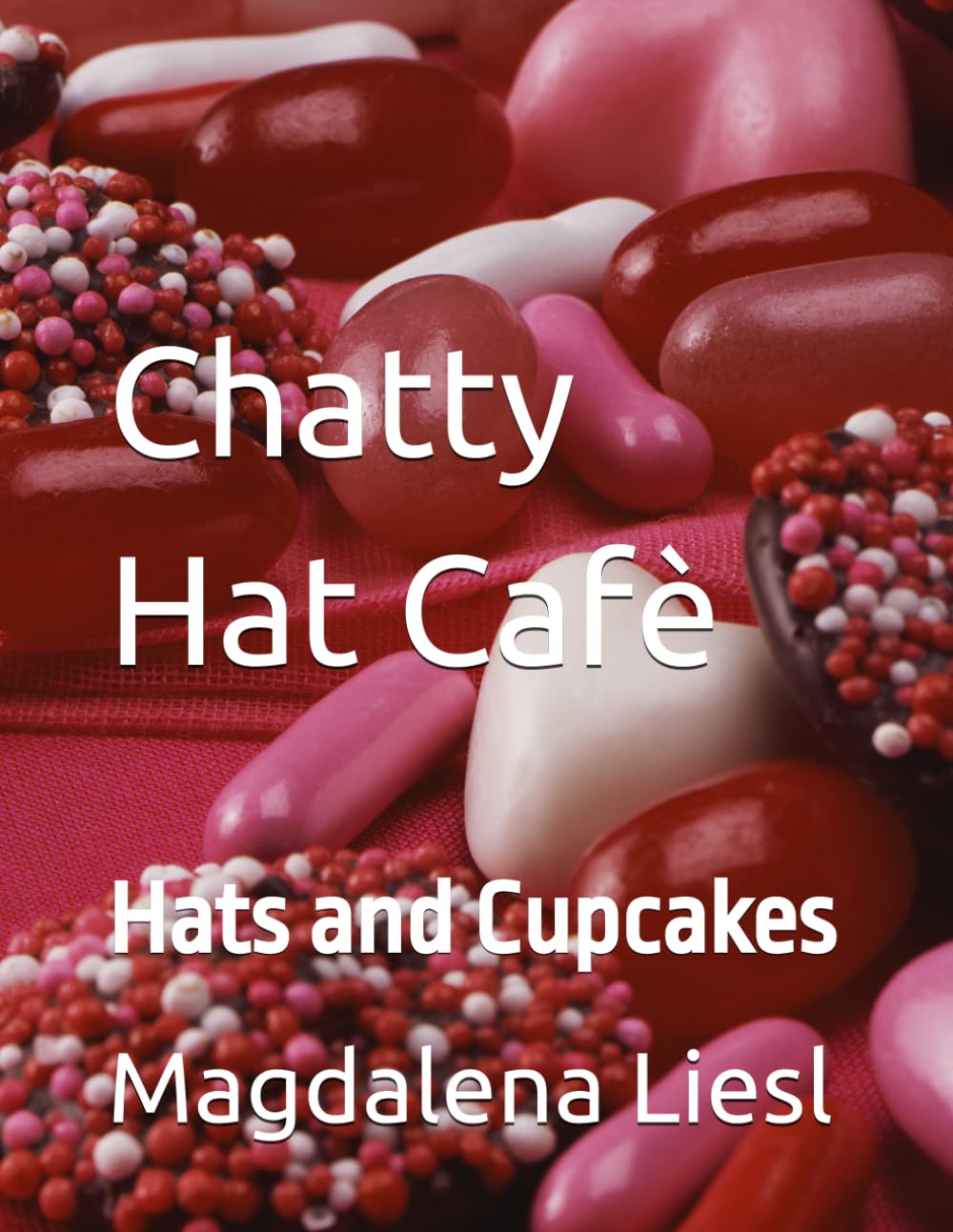 Hats and Cupcakes: Chatty Hat Cafè with Ch, Sh, Wh, Th (Animal Kingdom Adventures™)