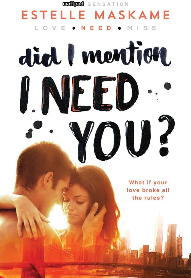 Did I Mention I Need You?: Intense YA Romance with Forbidden Love Tension in NYC (Did I Mention I Love You (DIMILY), 2)
