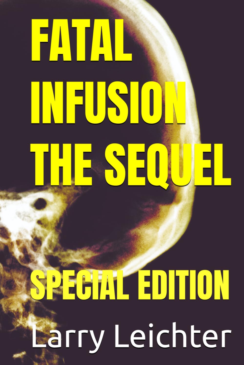FATAL INFUSION THE SEQUEL: SPECIAL EDITION