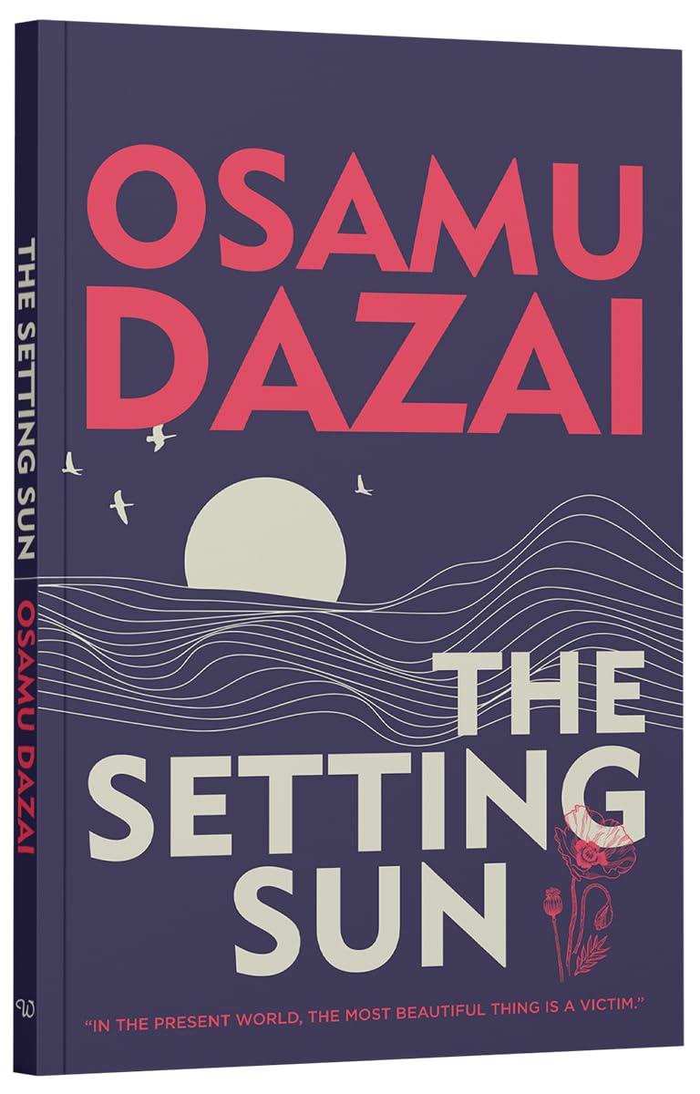 The Setting Sun by Osamu Dazai : Osamu Dazai, Wilco International