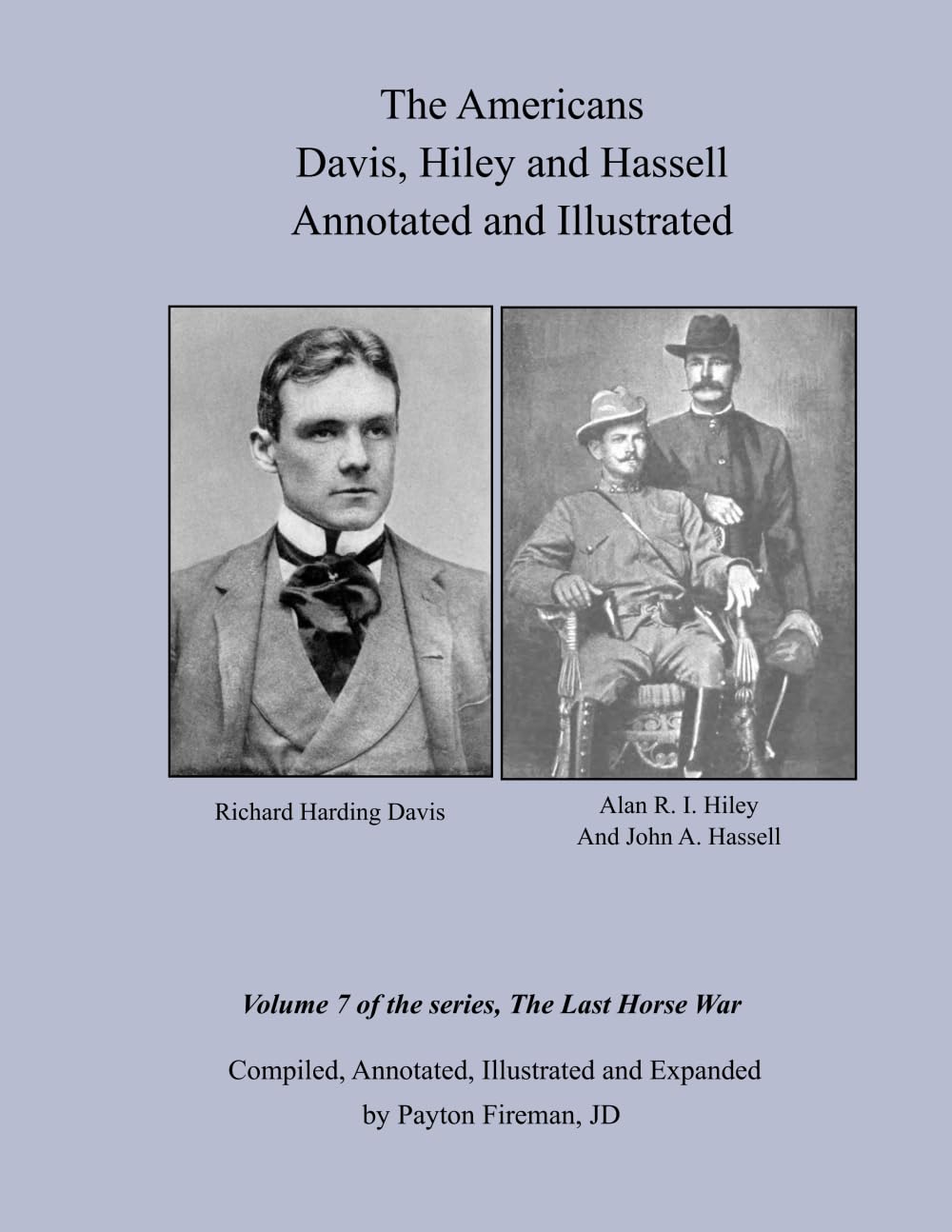 The Americans, Davis, Hiley & Hassell Annotated and Illustrated: Volume 7 of the series, The Last Horse War