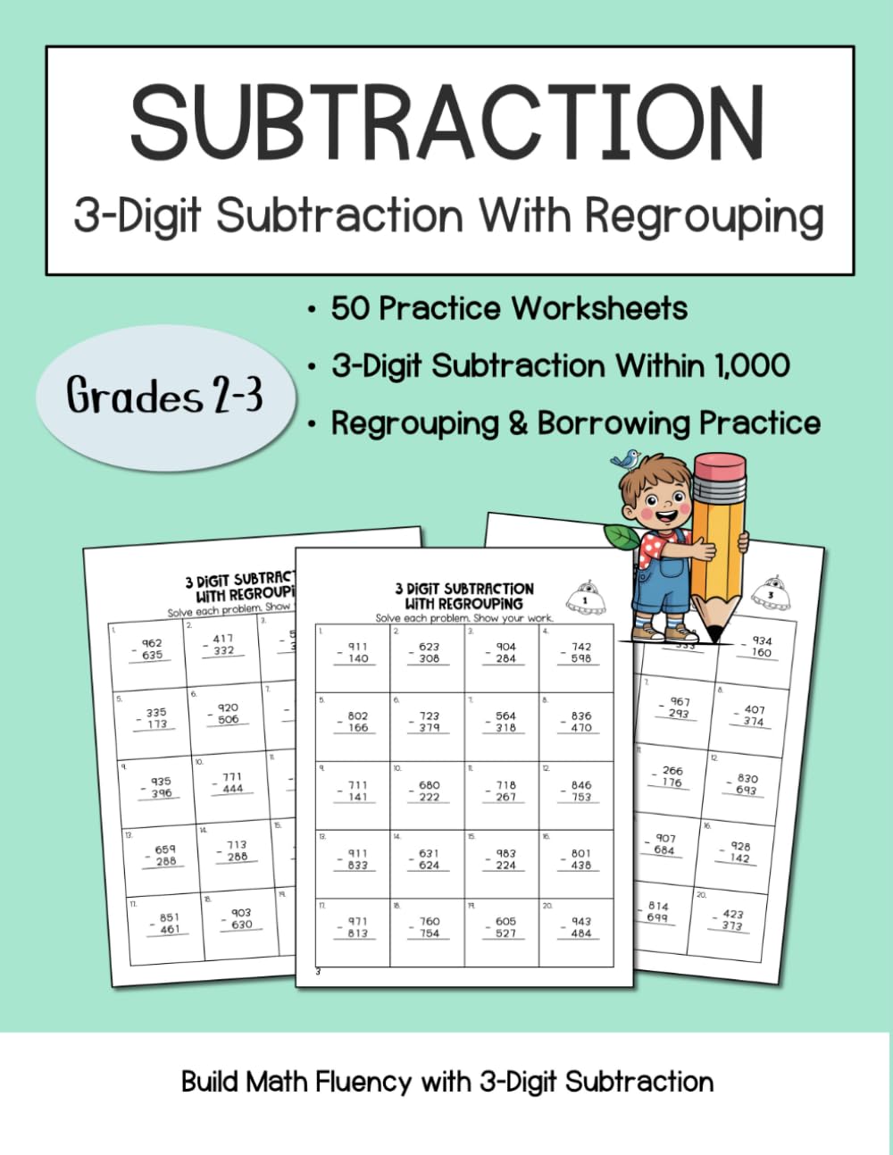 3-Digit Subtraction Workbook for Grades 2-3: 50 Practice Worksheets with Regrouping and Borrowing — Subtraction Within 1,000 for Building Math Fluency
