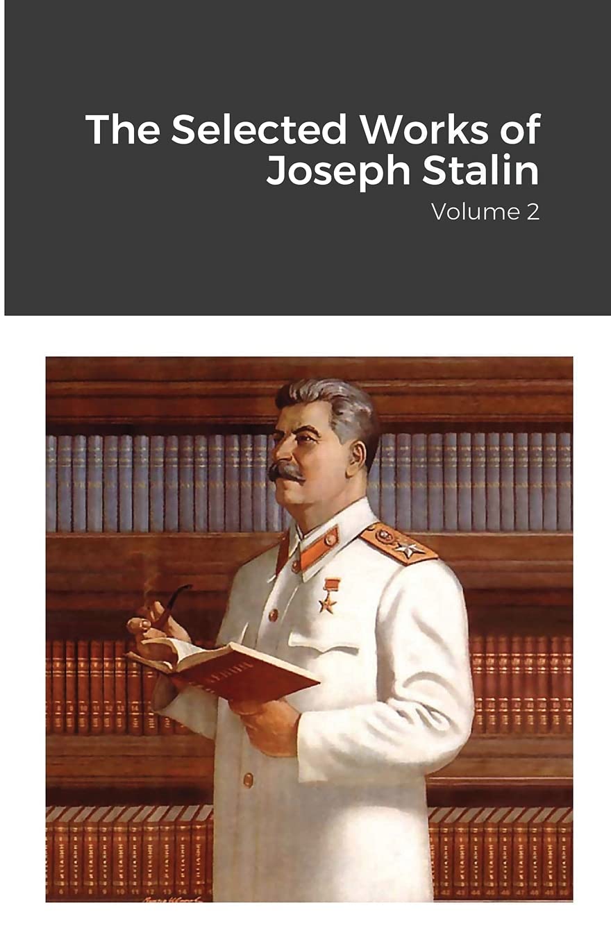 The Selected Works of Joseph Stalin: Volume 2