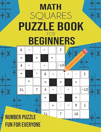 Math Squares Puzzle Book for Beginners Boredom Busting Activities to Exercise the Mind for Teens Adults And Seniors, Number Search, Number Puzzle