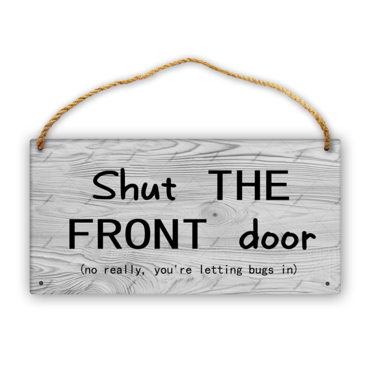 Shut The Front Door(No Really, You'Re Letting Bugs In) Board Hanging Door Sign 12" X 6" Sign Front Porch Wall Plaque House Sign Gardenyard Home Farmhouse Decor Hanging