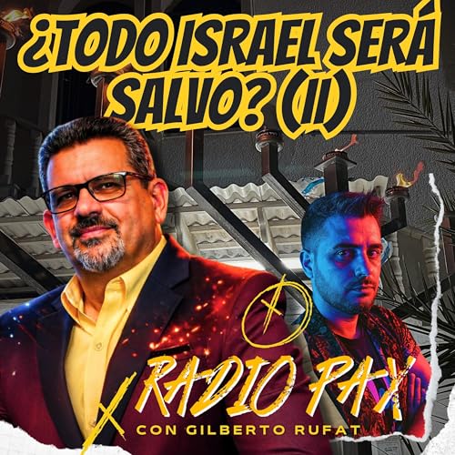 G. Rufat - "&iquest;Todo Israel ser&aacute; salvo? (II)" 🌐​✡️​ Radio Pax #150