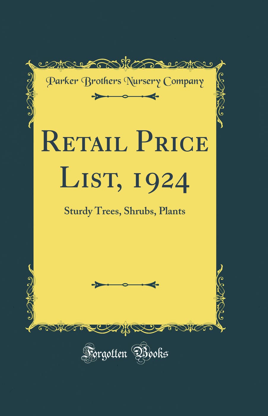 Retail Price List, 1924: Sturdy Trees, Shrubs, Plants (Classic Reprint)