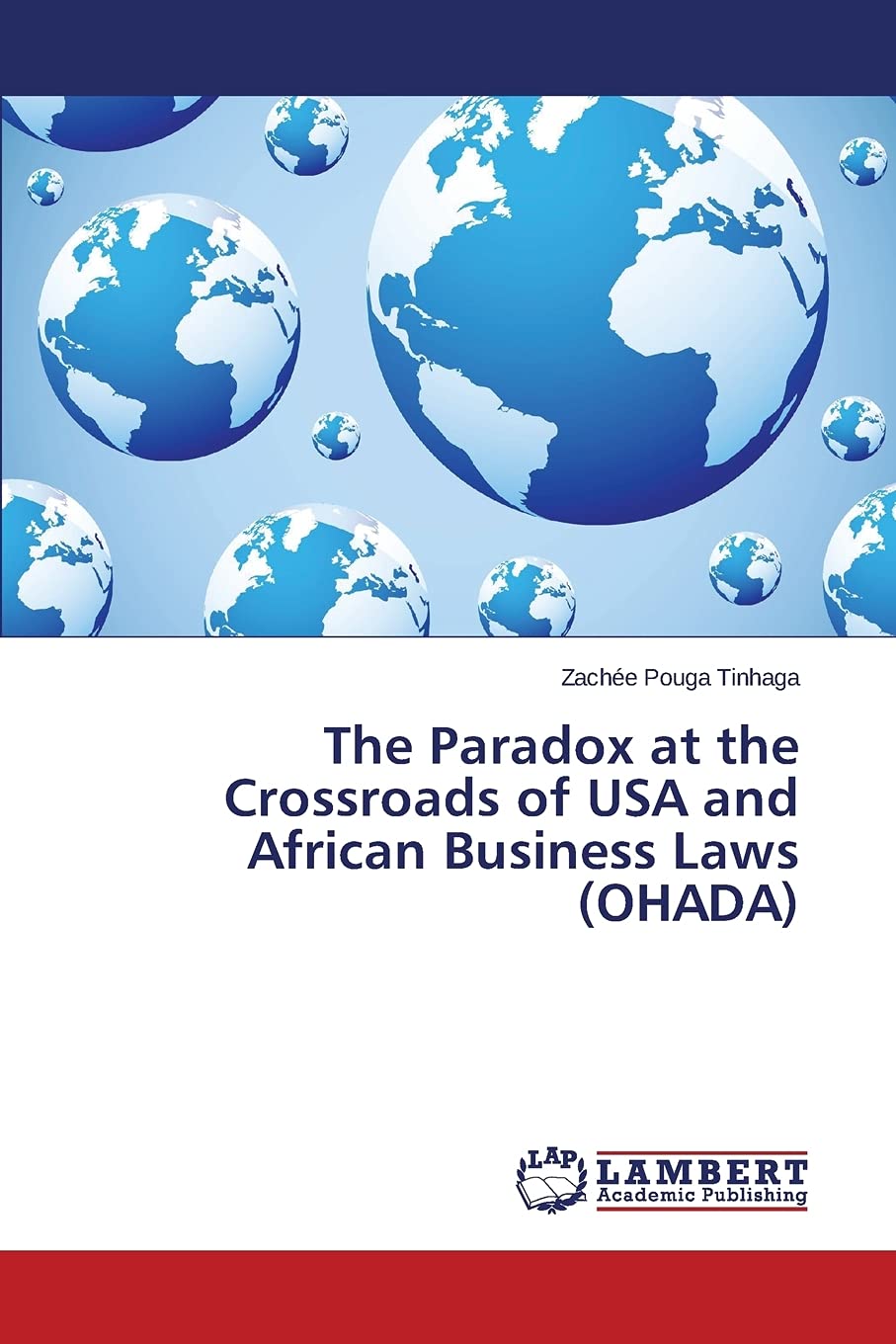 The Paradox at the Crossroads of USA and African Business Laws (OHADA)