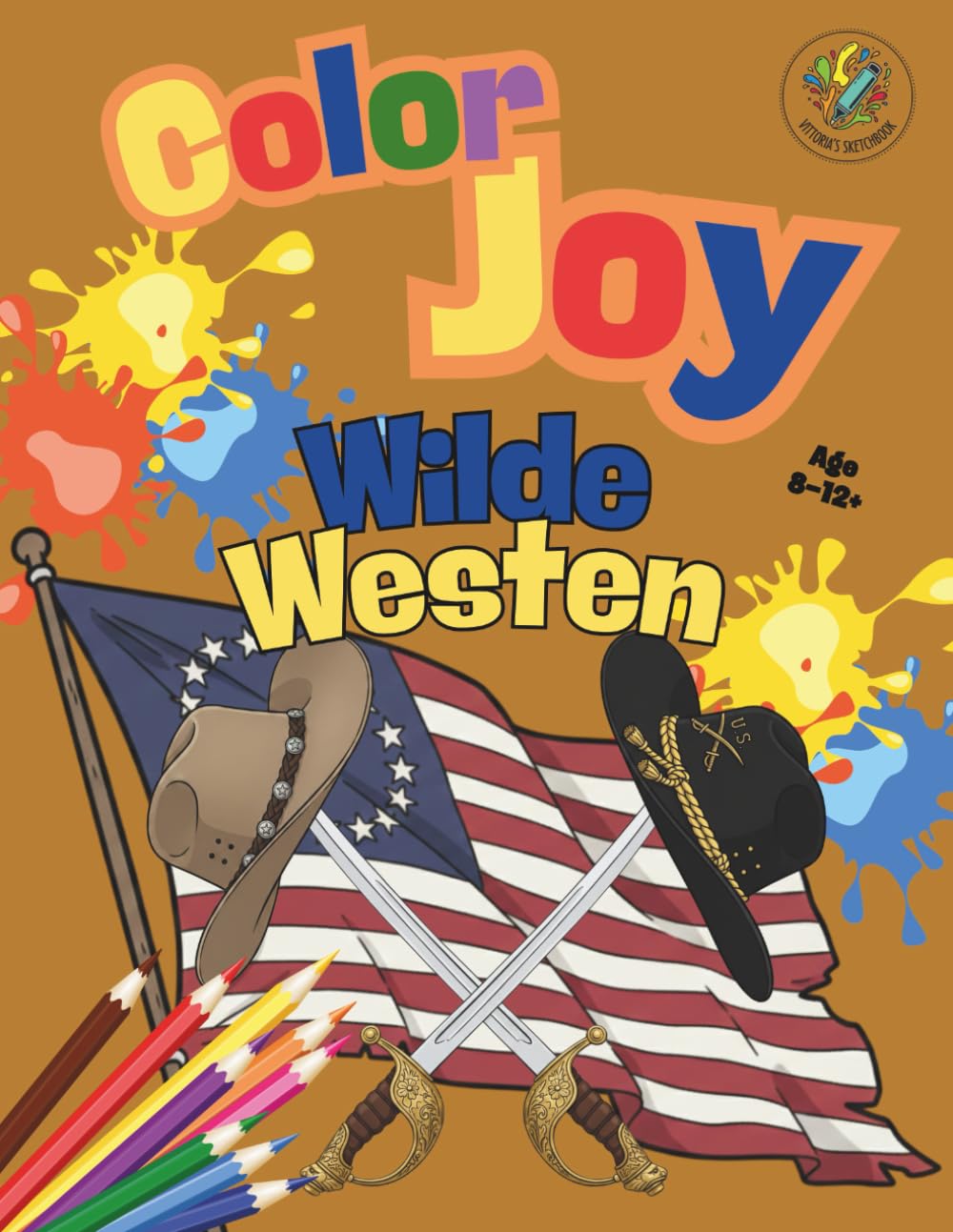 Color Joy: Malspaß im Wilden Westen: 32 wunderschöne Ausmalbilder für Kinder, Jugendliche und Erwachsene (8-12+ Jahre)