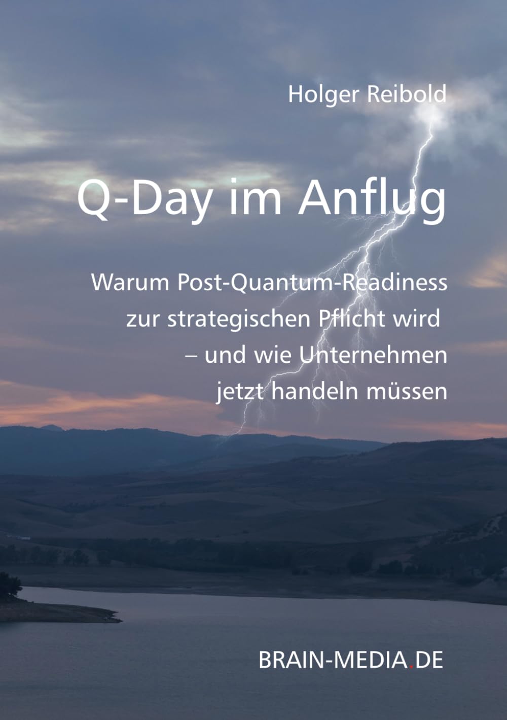 Q-Day im Anflug: Warum Post-Quantum-Readiness zur strategischen Pflicht wird – und wie Unternehmen jetzt handeln müssen (Infrastruktur & Sicherheit)