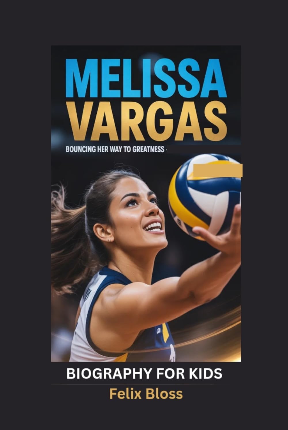 MELISSA VARGAS: Bouncing Her Way to Greatness- Biography for kids