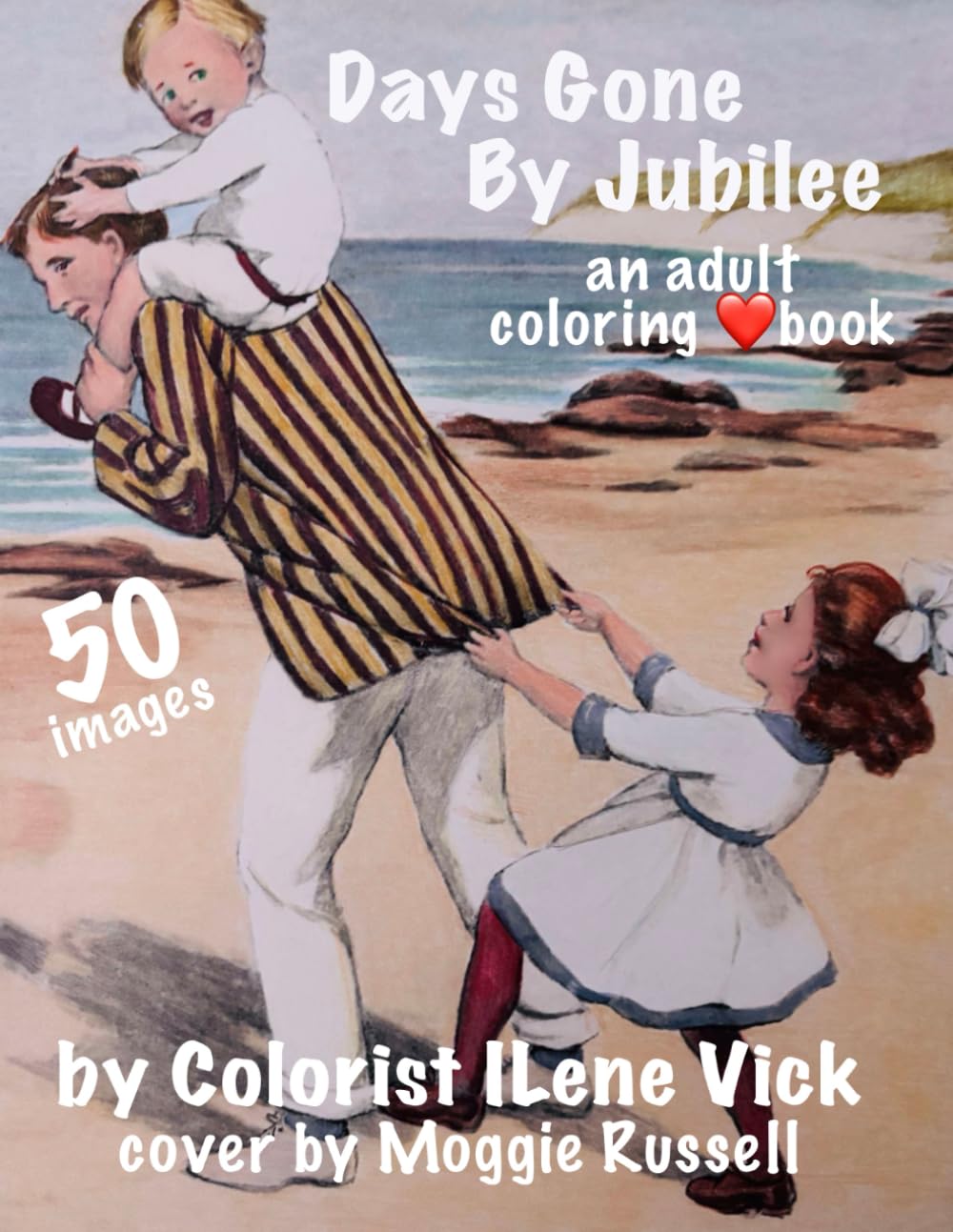 ❤️Days Gone By Jubilee❤️: Book #147 Of My Jubilee Adult Coloring Book Series Grayscale