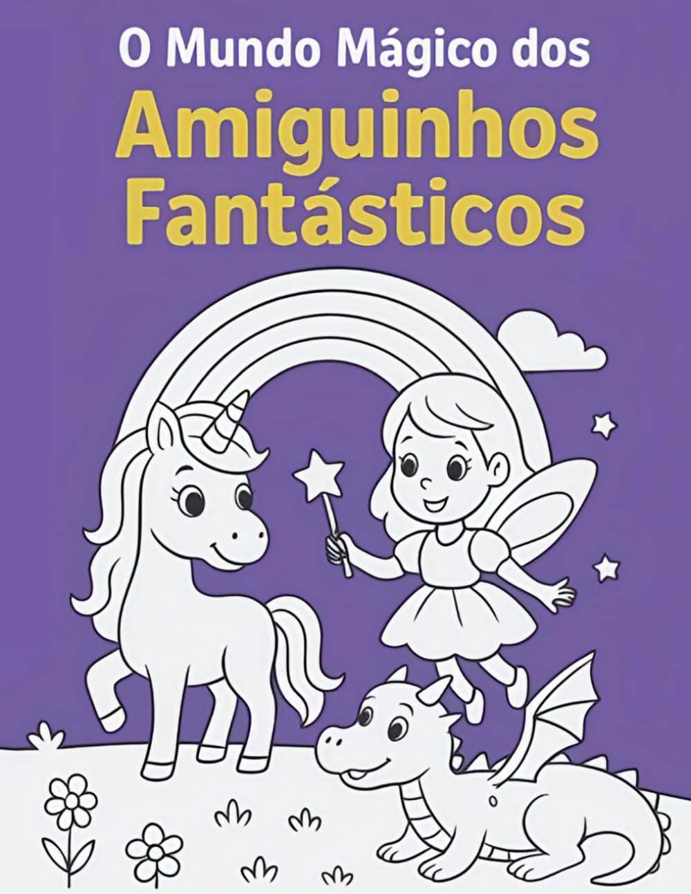 O Mundo Mágico dos Amiguinhos Fantásticos