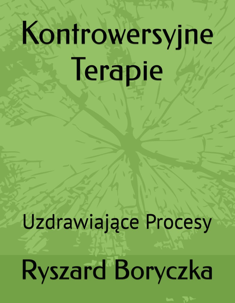 Kontrowersyjne Terapie: Uzdrawiające Procesy