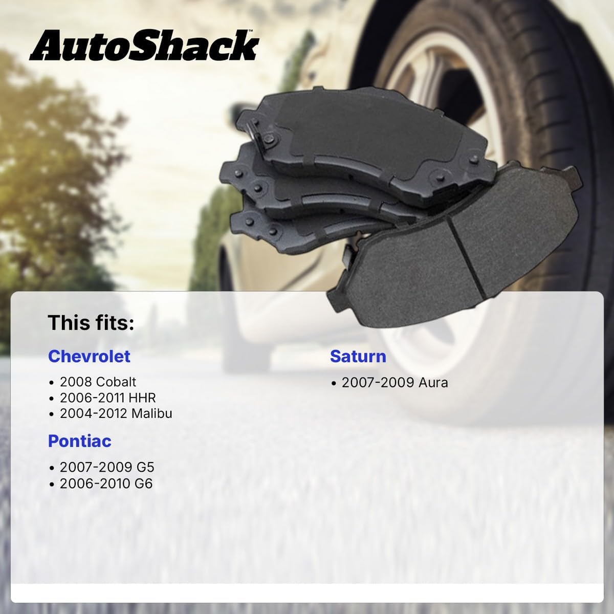 AutoShack Front Premium Ceramic Brake Pad Set Replacement for 2004-2012 Chevrolet Malibu 2006-2010 Pontiac G6 2006-2011 Chevrolet HHR 2007-2009 Saturn Aura 2007-2009 Pontiac G5 4-PC