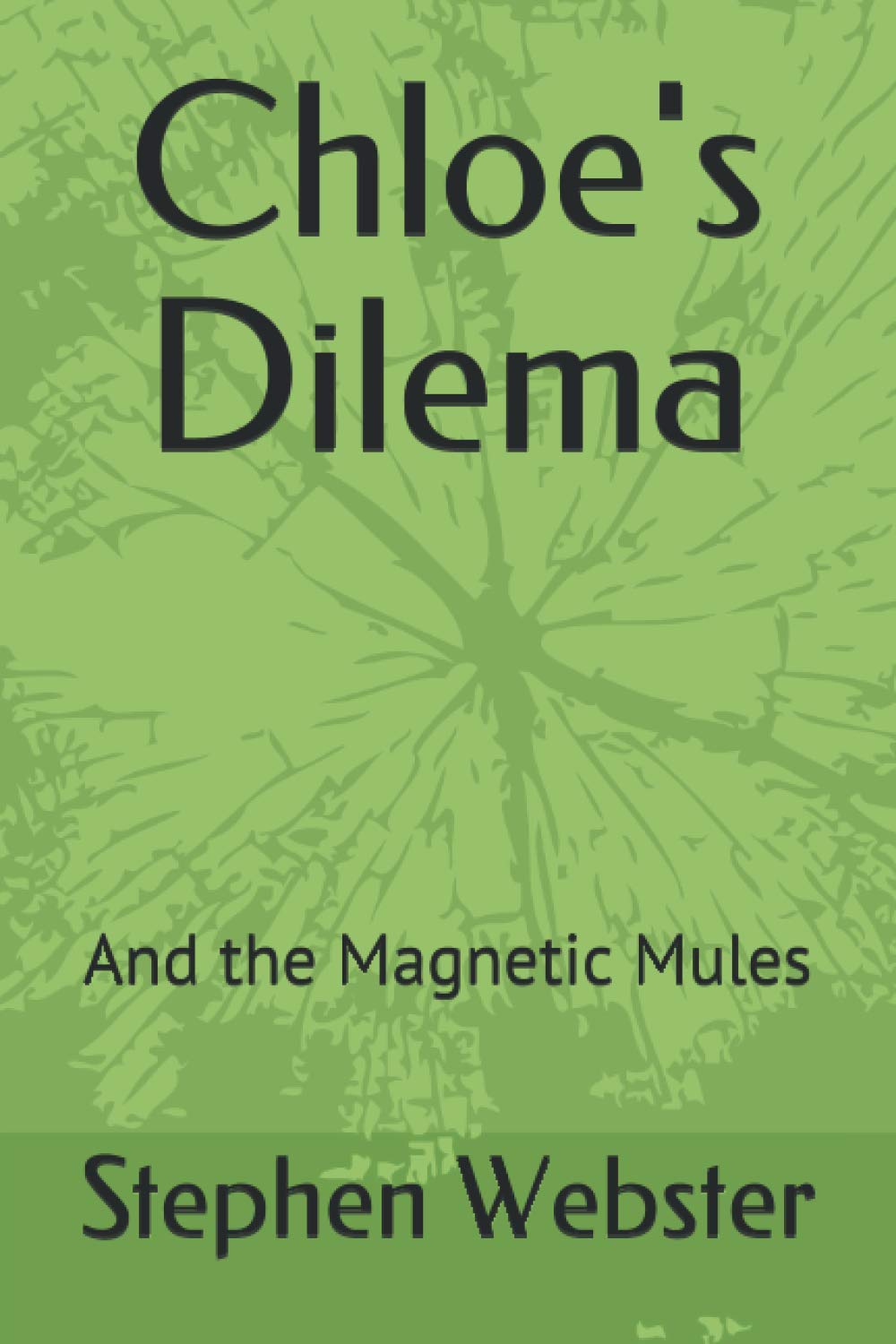 Chloe's Dilema: And the Magnetic Mules