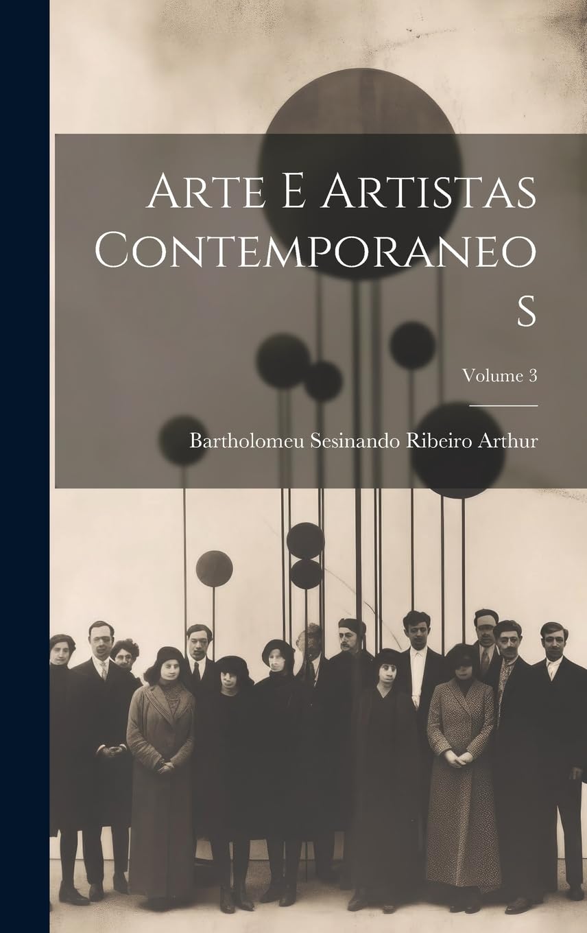 Arte E Artistas Contemporaneos; Volume 3