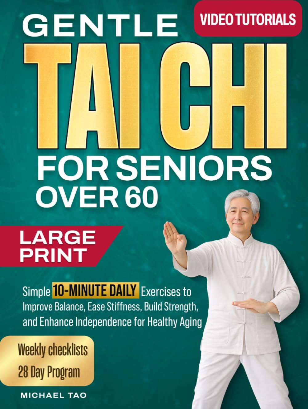 Gentle Tai Chi For Seniors Over 60: Simple 10-Minute Daily Exercises to Improve Balance, Ease Stiffness, Build Strength, and Enhance Independence for Healthy Aging
