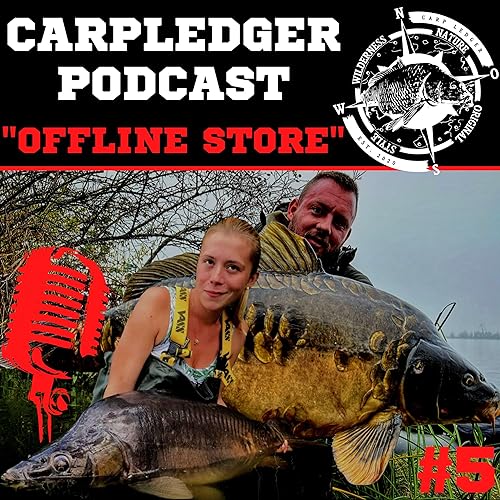 Karpfenangeln - OFFLINE STORE - CarpLedger Podcast | natur, see, fluss, angeln, tipps & tricks (2023) copertina